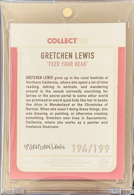 Gretchen Lewis – Feed Your Head – The Collective Series (Opened Base #194/199)