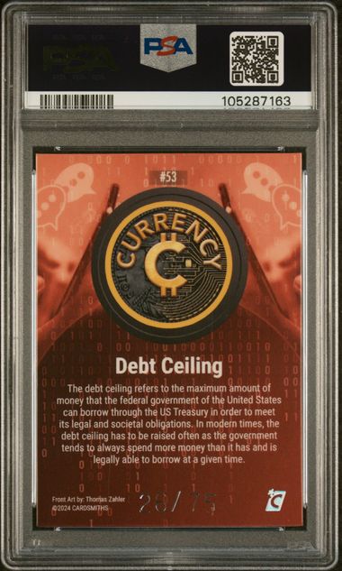 Debt Ceiling #53 - Currency Series 3 - Garnet Gem - PSA 10