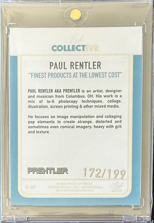 Paul Rentler – “Finest Products at the Lowest Cost” (Open Base Card #172/199)