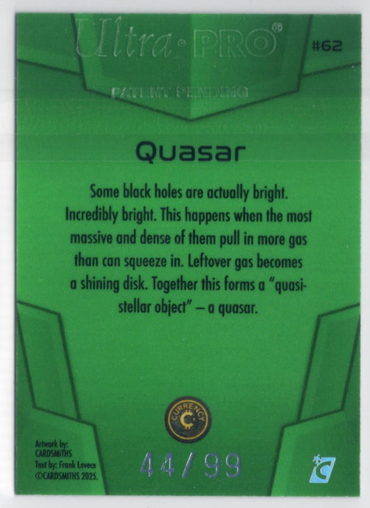 Cardsmiths Space – Galactic Edition – Quasar #62 – Emerald 44/99