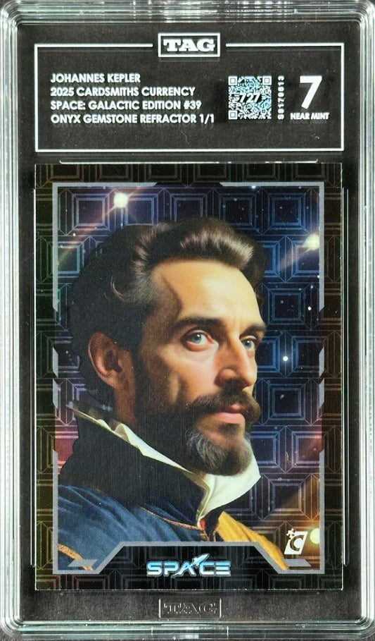 Johannes Kepler — 2025 Cardsmiths Currency Space: Galactic Edition #39 (Onyx Gemstone Refractor 1/1, TAG Graded 7 Near Mint)