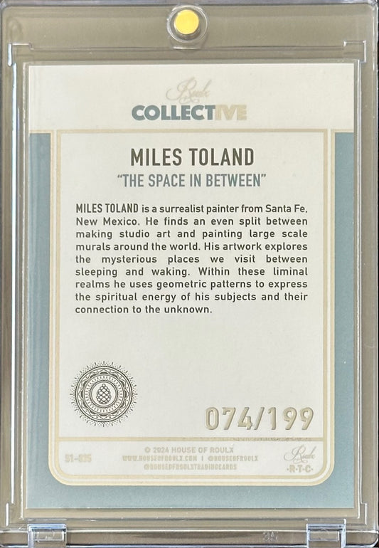 Miles Toland - The Space in Between — Opened Numbered Base Card #74/199 — Roux Collective Series One